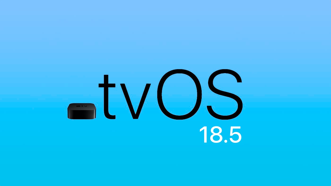apple tvos bleu 18 5 apple tvos bleu 18 5