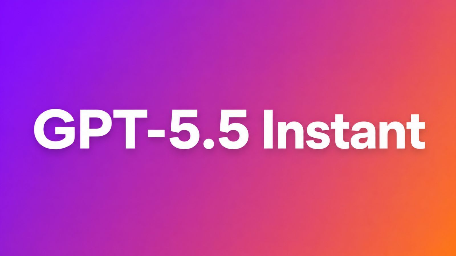 ChatGPT passe à GPT-5.5 Instant comme modèle par défaut