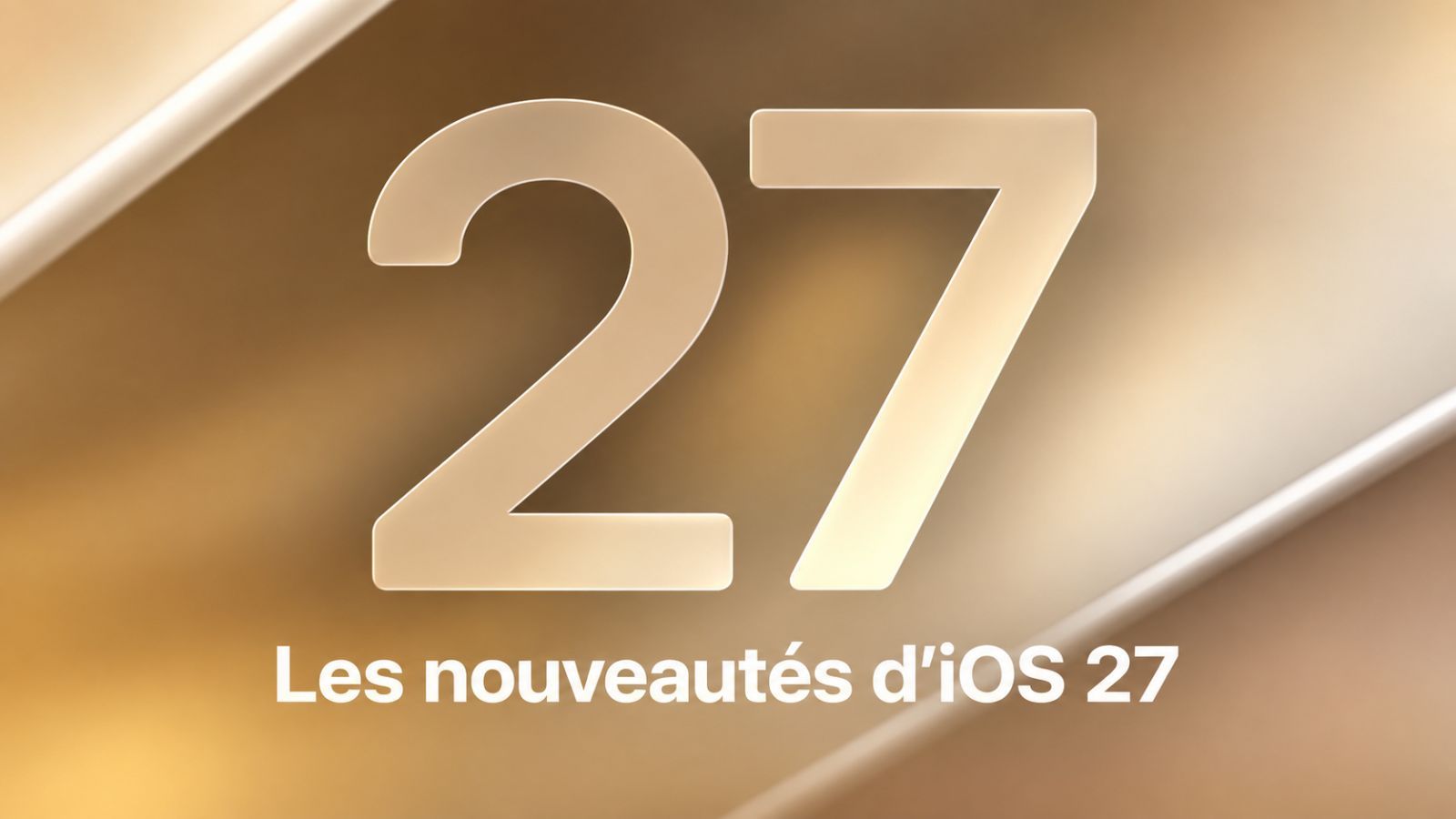 15 astuces et nouveautés méconnues sur iOS 27