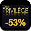 Boutique : Découvrez notre Offre Privilège n°1 - Durée limitée !