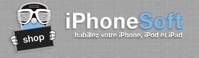 la boutique d'accessoires iPhonesoft ouvre ses portes ! la boutique d'accessoires iPhonesoft ouvre ses portes !