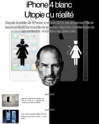 iPhone 4 blanc : Utopie ou réalité ? iPhone 4 blanc : Utopie ou réalité ?