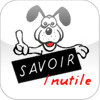 Savoir Inutile Savoir Inutile